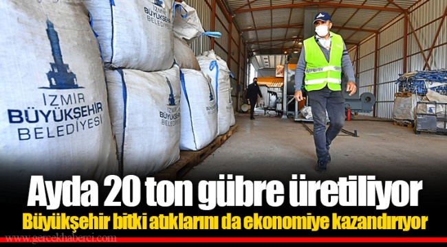 Ayda 20 ton gübre üretiliyor