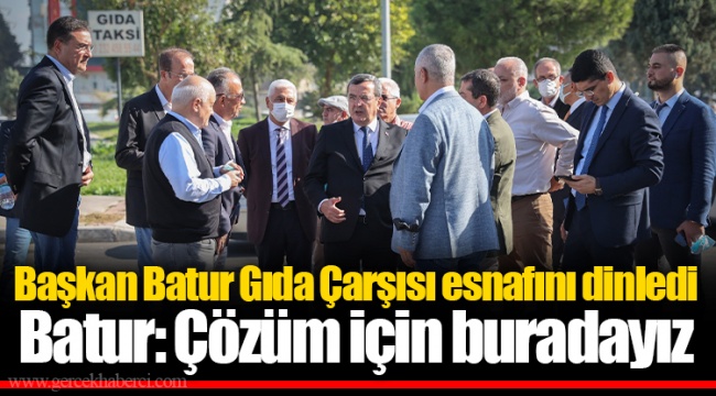 Başkan Batur Gıda Çarşısı esnafını dinledi