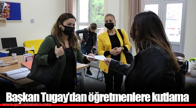 Başkan Tugay’dan öğretmenlere kutlama