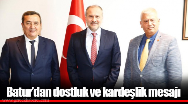 Batur’dan dostluk ve kardeşlik mesajı   