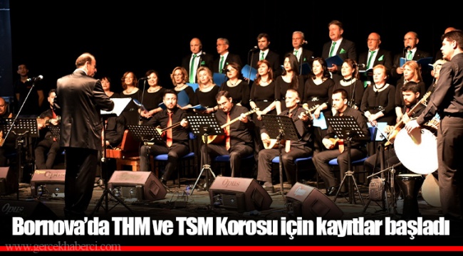 Bornova’da THM ve TSM Korosu için kayıtlar başladı