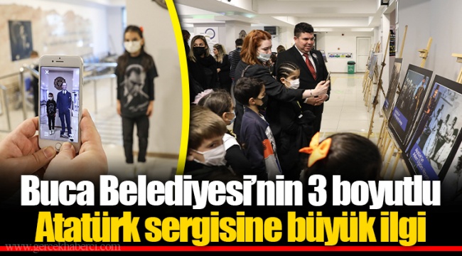 Buca Belediyesi’nin 3 boyutlu Atatürk sergisine büyük ilgi