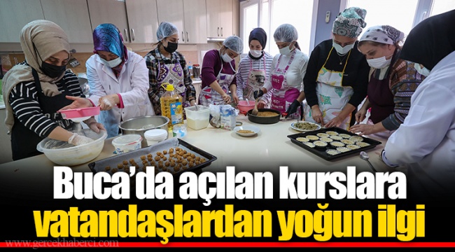 Buca’da açılan kurslara vatandaşlardan yoğun ilgi