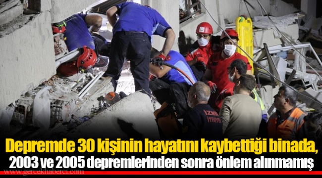 Depremde 30 kişinin hayatını kaybettiği binada, 2003 ve 2005 depremlerinden sonra önlem alınmamış