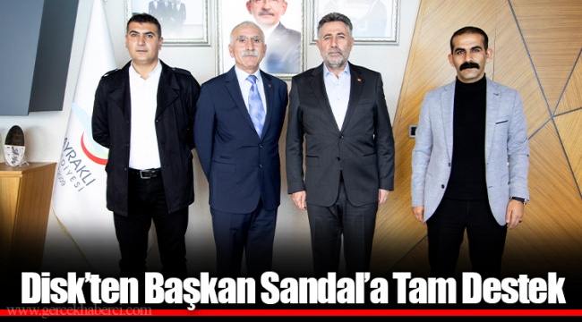 Disk’ten Başkan Sandal’a Tam Destek