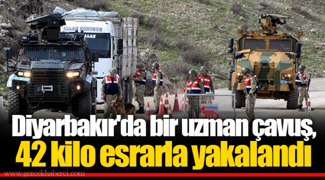 Diyarbakır'da bir uzman çavuş, 42 kilo esrarla yakalandı