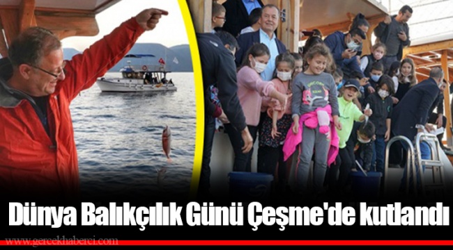 Dünya Balıkçılık Günü Çeşme'de kutlandı