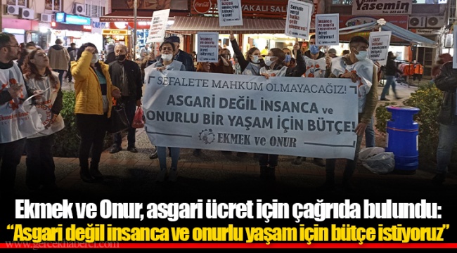 Ekmek ve Onur, asgari ücret için çağrıda bulundu: "Asgari değil insanca ve onurlu yaşam için bütçe istiyoruz"