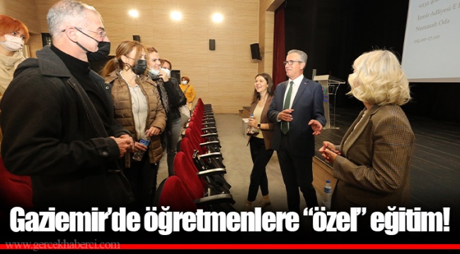 Gaziemir’de öğretmenlere “özel” eğitim!
