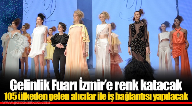 Gelinlik Fuarı İzmir’e renk katacak