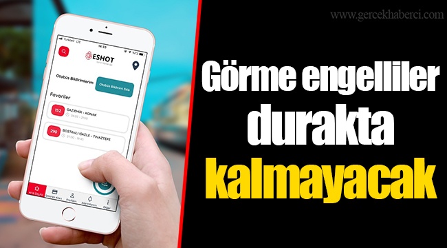 Görme engelliler durakta kalmayacak
