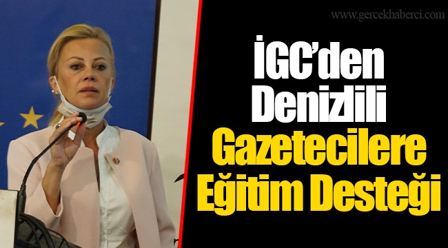 İGC’den Denizlili Gazetecilere Eğitim Desteği