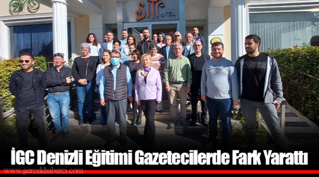 İGC Denizli Eğitimi Gazetecilerde Fark Yarattı
