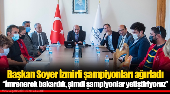 “İmrenerek bakardık, şimdi şampiyonlar yetiştiriyoruz”