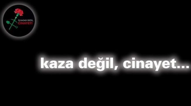 İş cinayetlerinde kara tablo: Yılın ilk 10 ayında en az bin 853 işçi çalışırken yaşamını yitirdi