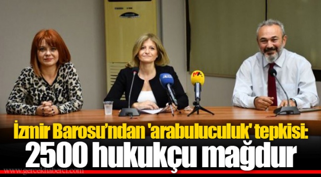 İzmir Barosu’ndan 'arabuluculuk' tepkisi: 2500 hukukçu mağdur