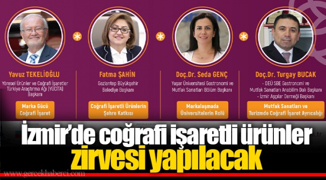 İzmir’de coğrafi işaretli ürünler zirvesi yapılacak