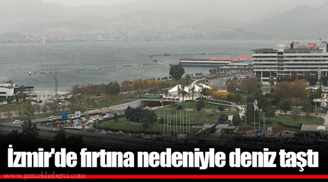 İzmir'de fırtına nedeniyle deniz taştı