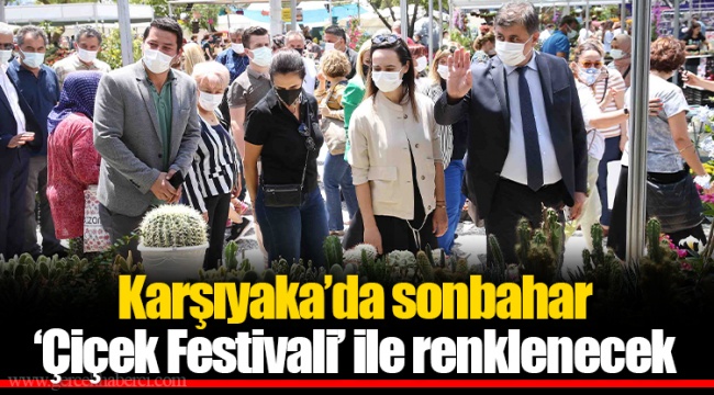 Karşıyaka’da sonbahar ‘Çiçek Festivali’ ile renklenecek
