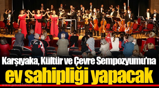 Karşıyaka, Kültür ve Çevre Sempozyumu’na ev sahipliği yapacak