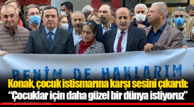 Konak, çocuk istismarına karşı sesini çıkardı: “Çocuklar için daha güzel bir dünya istiyoruz”