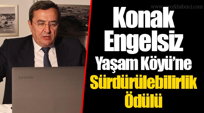 Konak Engelsiz Yaşam Köyü’ne Sürdürülebilirlik Ödülü