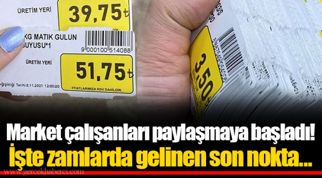 Market çalışanları paylaşmaya başladı! İşte zamlarda gelinen son nokta....