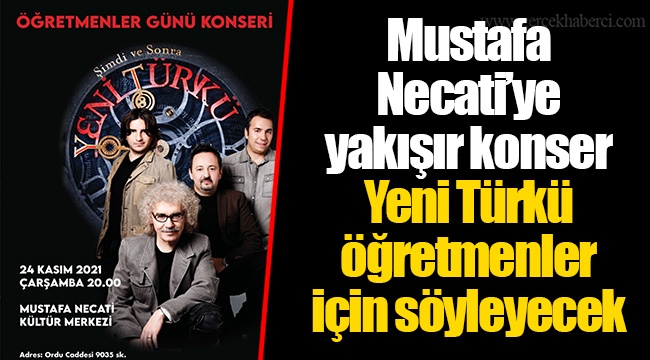 Mustafa Necati’ye yakışır konser