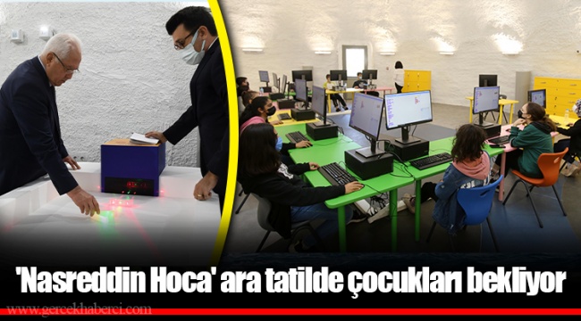 'Nasreddin Hoca' ara tatilde çocukları bekliyor