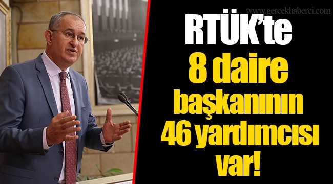 RTÜK’te 8 daire başkanının 46 yardımcısı var!