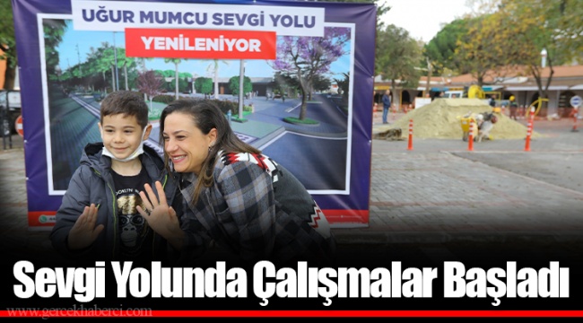 Sevgi Yolunda Çalışmalar Başladı