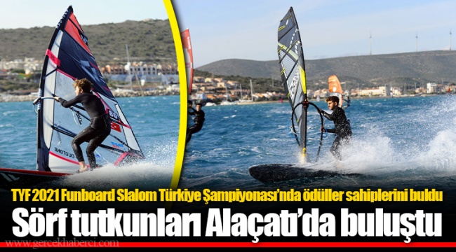 Sörf tutkunları Alaçatı’da buluştu