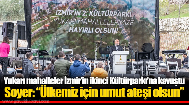 Soyer: “Ülkemiz için umut ateşi olsun”