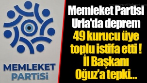 49 kurucu üye toplu istifa etti! İl Başkanı Oğuz'a tepki...