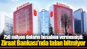 750 milyon doların hesabını vermemişti: Ziraat Bankası'nda talan bitmiyor