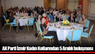 AK Parti İzmir Kadın Kollarından 5 Aralık buluşması