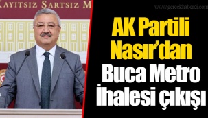 AK Partili Nasır’dan Buca Metro İhalesi çıkışı