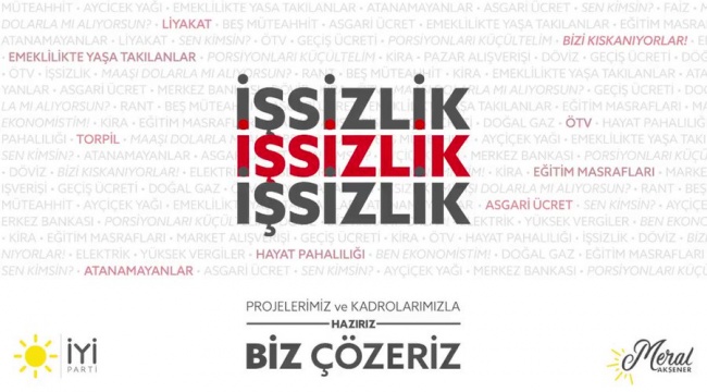 Akşener: Hazırız, işsizlik sorununu biz çözeriz