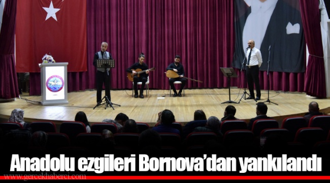 Anadolu ezgileri Bornova’dan yankılandı