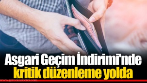 Asgari Geçim İndirimi'nde kritik düzenleme yolda