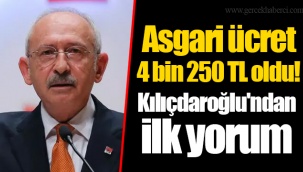 Asgari ücret 4 bin 250 TL oldu! Kemal Kılıçdaroğlu'ndan ilk yorum