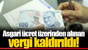 Asgari ücret üzerinden alınan vergi kaldırıldı!