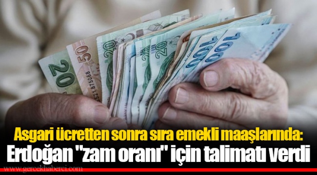Asgari ücretten sonra sıra emekli maaşlarında: Erdoğan "zam oranı" için talimatı verdi