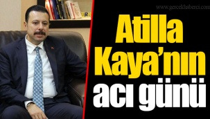 Atilla Kaya’nın acı günü