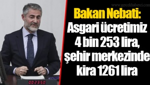Bakan Nebati: Asgari ücretimiz 4 bin 253 lira, şehir merkezinde kira 1261 lira