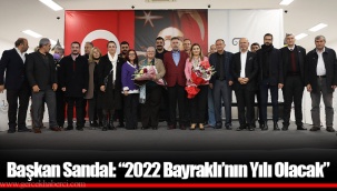 Başkan Sandal: “2022 Bayraklı’nın Yılı Olacak”