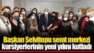 Başkan Selvitopu semt merkezi kursiyerlerinin yeni yılını kutladı