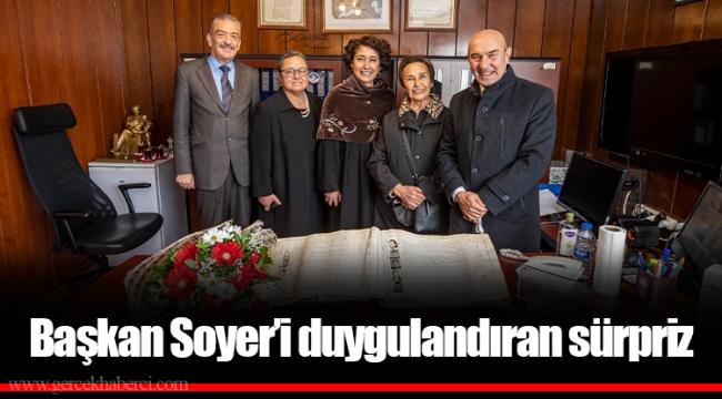 Başkan Soyer’i duygulandıran sürpriz