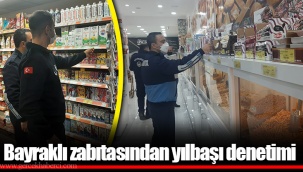 Bayraklı zabıtasından yılbaşı denetimi