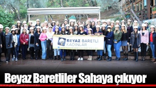 Beyaz Baretliler Sahaya çıkıyor